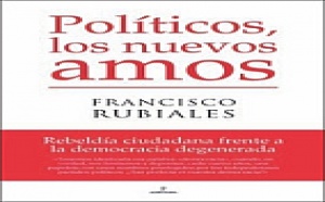 “LA POLÍTICA ES DEMASIADO IMPORTANTE PARA DEJARLA EN MANOS DE LOS POLÍTICOS”