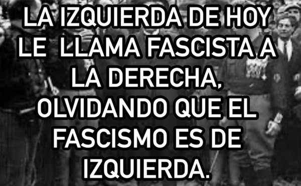 El fascismo es el socialismo, no la ultraderecha 